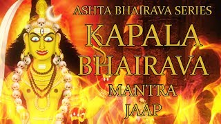 Kapala Bhairava Mantra Jaap  108 Repetitions  Ashta Bhairava Series [upl. by Lovett]