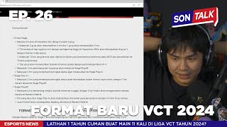 FORMAT VCT 2024 AGAK SON TALK EP 26 [upl. by Odraude]