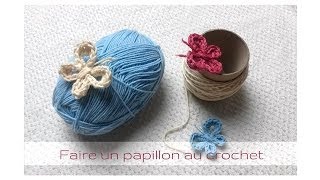 TUTO  Comment faire un papillon au crochet [upl. by Aronoh]