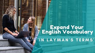 LAYMANS TERMS  Expand your English vocabulary [upl. by Repmek721]