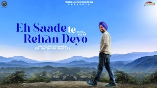 EH SAADE TE REHAN DEYO  Satinder Sartaaj  Beat Minister  Travel Diaries  New Punjabi Song 2024 [upl. by Fredkin752]