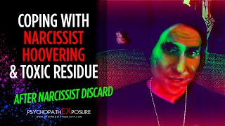 How to Cope with Narcissist Hoovering and the Toxic Residue left after a Narcissist Discard [upl. by Elocn]