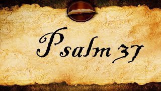 Psalm 37  KJV Audio With Text [upl. by Rekoob913]