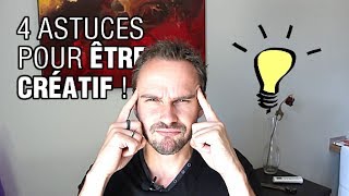 Comment être créatif  4 techniques 🎨 [upl. by Pontius]