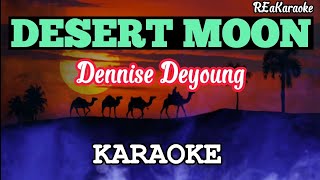 Desert Moon  Dennise De Young  Karaoke reakaraoke [upl. by Latsryc]