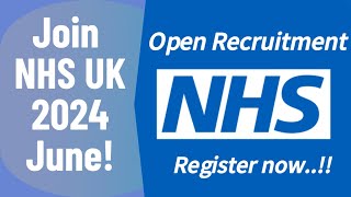 NHS UK Open Recruitment in June 2024 Register now [upl. by Hinson745]