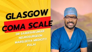 Glasgow Coma Scale malayalam  Dr Sareeshkumar Neurosurgeon Marsleeva MedicityPala [upl. by Kanya]