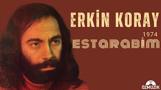 Erkin Koray  Estarabim Official Audio [upl. by Leind]