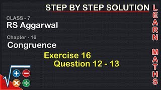 Congruence  Class 7 Exercise 16 Question 12  13  RS Aggarwal  Learn Maths [upl. by Springer920]