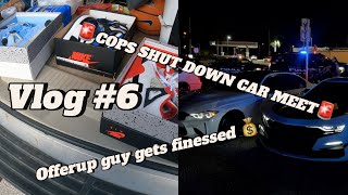 Vlog 6 COPS SHUTDOWN CAR MEET Offerup Meetup He got finessed  Burnouts  Big Turbo Supras [upl. by Yvon]