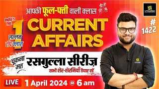 1 April 2024 Current Affairs  Current Affairs Today 1422  Kumar Gaurav Sir [upl. by Narad]