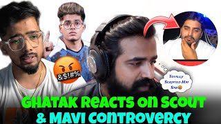 Ghatak Angry Reacts On Scout amp Mavi Scripted Controversy🤬  Scout And Mavi Controversy [upl. by Occor967]