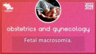 L22 Fetal macrosomia and shoulder dystocia Obstetrics [upl. by Andrea]