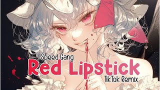 『Nightcore』 Hey whats up its 616 Red Lipstick  Speed Gang ♡ Lyrics [upl. by Justinian]