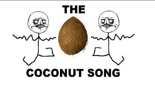 The Coconut Song  Da Coconut Nut [upl. by Gerfen]