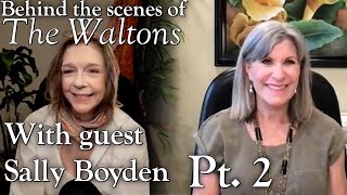 The Waltons  Sally Boyden Part 2  behind the scenes with Judy Norton [upl. by Byler]