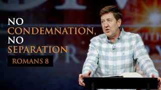 No Condemnation No Separation  Romans 08  Gary Hamrick [upl. by Clapper]