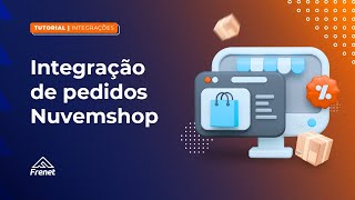 Tutorial Como configurar a integração de pedidos na Nuvemshop  Integrações [upl. by Burkle270]