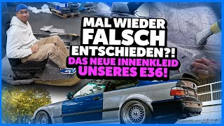 JP Performance  Mal wieder falsch entschieden Das neue Innenkleid unseres E36 [upl. by Irek153]