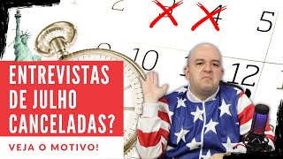 O Consulado Americano cancelou algumas Entrevistas do Visto Americano de Julho Entenda [upl. by Iveel404]