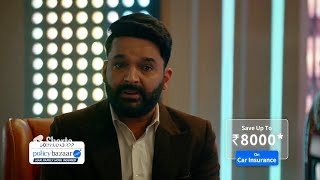 Suno Kapil Sharma Ki Aur Abhi Car Insurance Policy Lo  Policybazaar [upl. by Aerdnod479]