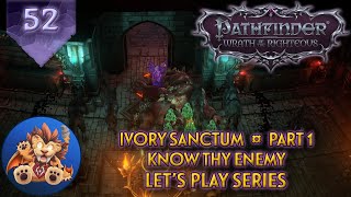 Pathfinder WotR  Ivory Sanctum Part 1  Know Thy Enemy  Lets Play EP52 [upl. by Northington762]