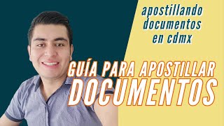 Cómo apostillar documentos en México  Guía para Apostillar documentos [upl. by Loresz]