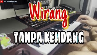 WIRANG  TANPA KENDANG  cover Korg pa series [upl. by Ayotas916]