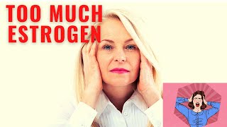 HIGH ESTROGEN SYMPTOMS IN WOMEN Estrogen Dominance  High Estrogen Treatment in Women [upl. by Regan]