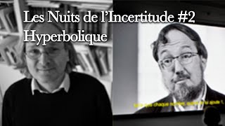 Nuits de lIncertitude 2  HYPERBOLIQUE  Etienne Ghys et Don Zagier  2012 [upl. by Harneen]