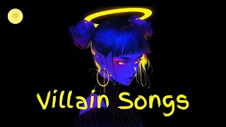 Villain Song Playlist [upl. by Alekram]