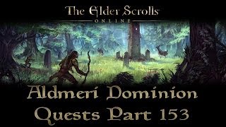 ESO  Aldmeri Dominion Quests  Part 153  Malabal Tor Part 30  The Ties that Bind [upl. by Enaira]