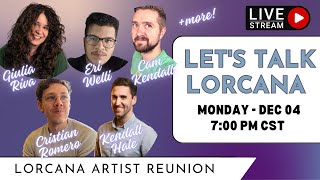 Lorcana Artist Reunion  Lets Talk Lorcana 17 [upl. by Ikin]