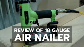 18 Gauge Air Nailer Review [upl. by Ehav384]