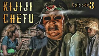 KIJIJI CHETU  EPISODE NO 03  AFRICAN SERIES [upl. by Akenal]