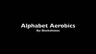 Alphabet Aerobics Karaoke  Normal and Faster [upl. by Rexana964]