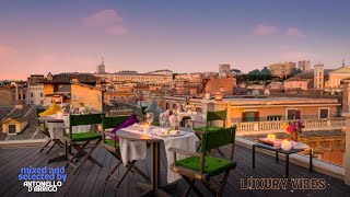 Luxury Vibes VOL Vll Live from ITALY Singer Palace Hotel Rome Aperitif Dinner Travel music [upl. by Marden]