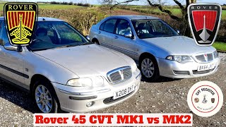 Rover 45 CVT MK1 vs MK2 [upl. by Casanova]