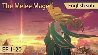 Eng Sub The Melee Mage 120 full episode [upl. by Countess991]