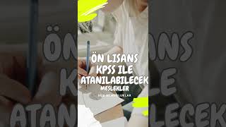 Önlisans Mezunları KPSS ile Nerelere Atanabilir Ön Lisans Düz Memurluk önlisanskpss [upl. by Savill]