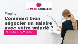 Employeur comment bien négocier un salaire avec votre salarié  Astuces et conseils [upl. by Cecilla]