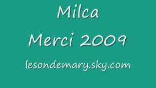 Milca  Merci 2009 [upl. by Cyrano97]