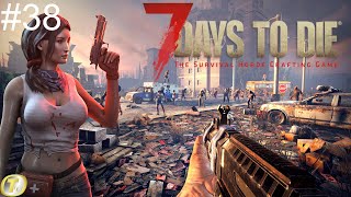 La 7ème horde est là  7 Days To die  Alpha 21 38 [upl. by Snapp]