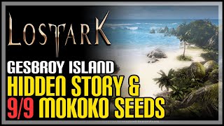 Gesbroy All Mokoko Seeds amp Hidden Story Lost Ark [upl. by Frants]