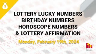 February 19th 2024  Lottery Lucky Numbers Birthday Numbers Horoscope Numbers [upl. by Hermine264]