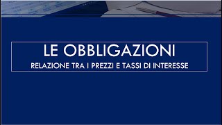 Relazione tassi di interesse e prezzi obbligazionari Introduzione a Duration e Convexity [upl. by Anirazc]