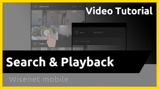 Wisenet mobile Search and Playback [upl. by Leahey]