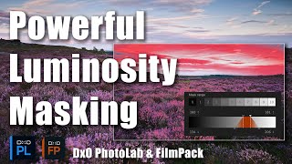 DxOs Powerful Luminosity Masking Feature [upl. by Lachlan]