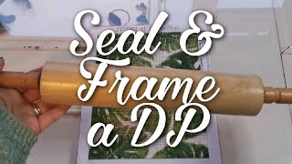 How I Frame amp Seal a Diamond Painting amp Quick POST REVIEW [upl. by Treat]