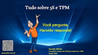 TPM e 5S  Você pergunta Haroldo responde [upl. by Eizle]